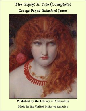 Cover of the book The Gipsy: A Tale (Complete) by Virgil