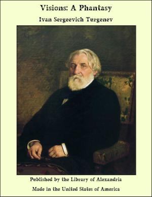 Cover of Visions: A Phantasy by Ivan Sergeevich Turgenev, Library of Alexandria