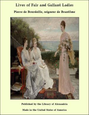 Cover of the book Lives of Fair and Gallant Ladies by Julia Pardoe