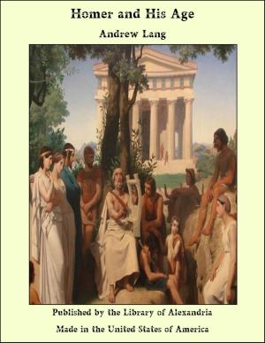 Cover of the book Homer and His Age by Frank Frankfort Moore