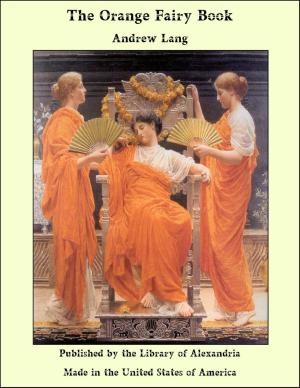Cover of the book The Orange Fairy Book by Edward Garnett