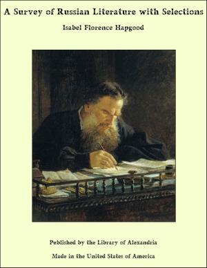 Cover of the book A Survey of Russian Literature with Selections by Charles Sturt
