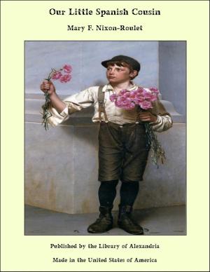 Cover of the book Our Little Spanish Cousin by Mary Hazelton Blanchard Wade