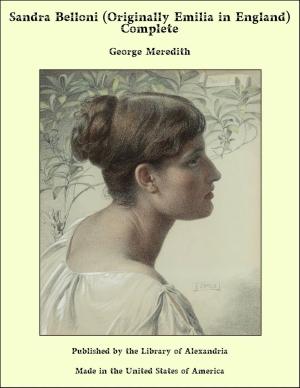 Cover of the book Sandra Belloni (Originally Emilia in England) Complete by Elizabeth Cleghorn Gaskell