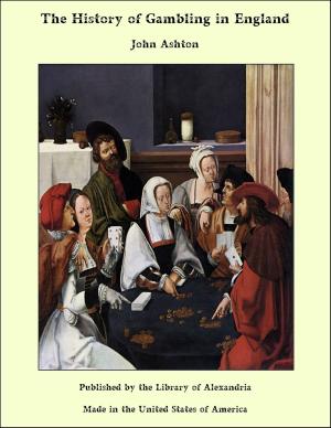 bigCover of the book The History of Gambling in England by 