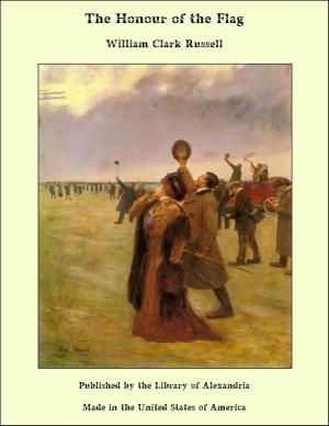 Cover of the book The Honour of the Flag by Edwin W. Foster