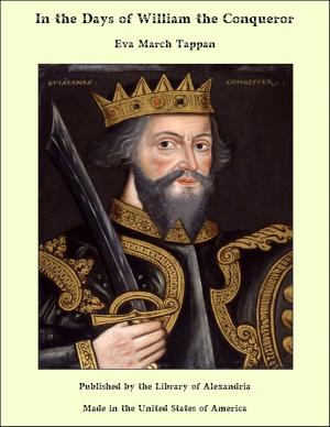 Cover of the book In the Days of William the Conqueror by John Stevens Cabot Abbott