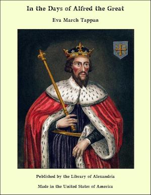 Cover of the book In the Days of Alfred the Great by John Singleton Mosby