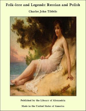 Cover of the book Folk-lore and Legends: Russian and Polish by Marquise de Françoise-Athénaïs de Rochechouart de Mortemart Montespan