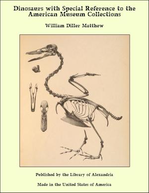 Book cover of Dinosaurs with Special Reference to the American Museum Collections