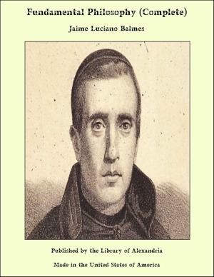 Cover of the book Fundamental Philosophy (Complete) by Alexander Johnstone Wilson
