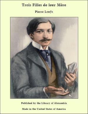 Cover of the book Trois Filles de leur Mère by Ernest William Hornung