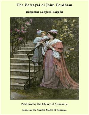 Cover of the book The Betrayal of John Fordham by Gabrielle E. Jackson