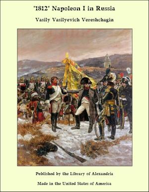 Cover of the book 1812 Napoleon I in Russia by Anton Pavlovich Chekhov