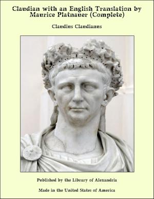 bigCover of the book Claudian with an English Translation by Maurice Platnauer (Complete) by 