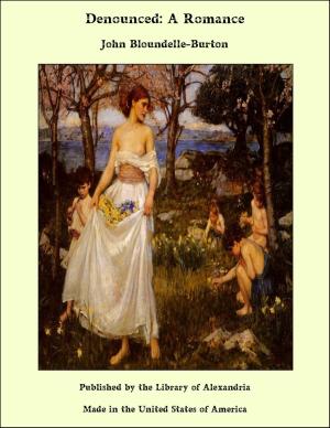 Cover of the book Denounced: A Romance by Ruth Edna Kelley