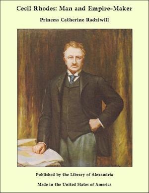 Book cover of Cecil Rhodes: Man and Empire-Maker