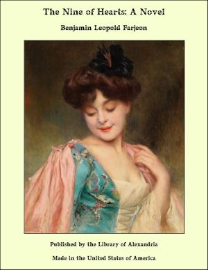 Cover of the book The Nine of Hearts: A Novel by Alfred Guy Kingan L'Estrange