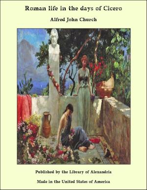 Cover of the book Roman life in the days of Cicero by Hilaire Belloc