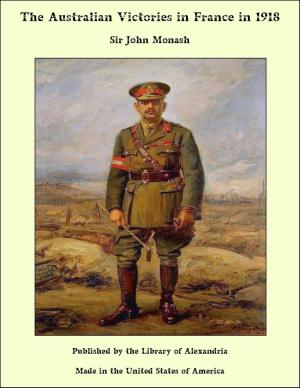 Cover of the book The Australian Victories in France in 1918 by Robert Edward Knowles