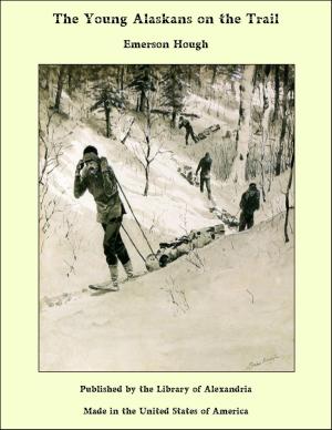Cover of the book The Young Alaskans on the Trail by Khalil Gibran