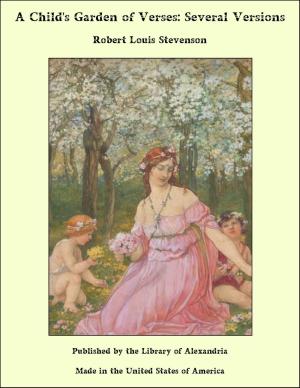Cover of the book A Child's Garden of Verses: Several Versions by May Agnes Fleming