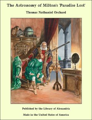 Cover of the book The Astronomy of Milton's 'Paradise Lost' by Józef Ignacy Kraszewski