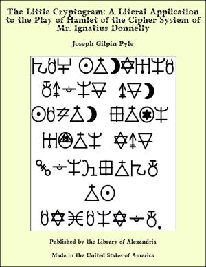 Book cover of The Little Cryptogram: A Literal Application to the Play of Hamlet of the Cipher System of Mr. Ignatius Donnelly