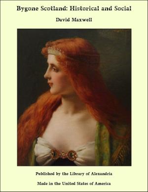 Cover of the book Bygone Scotland: Historical and Social by Bjørnstjerne Bjørnson