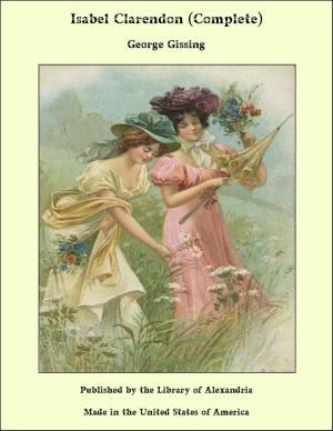 Cover of the book Isabel Clarendon (Complete) by George Gilfillan