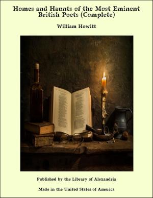 Cover of the book Homes and Haunts of the Most Eminent British Poets (Complete) by Emanuel Swedenborg