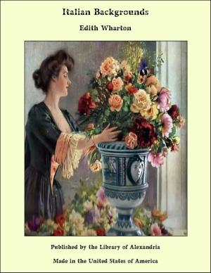 Cover of the book Italian Backgrounds by Mary Esther Miller MacGregor