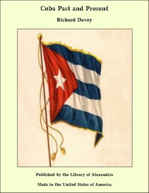 Cover of the book Cuba Past and Present by John Ruskin