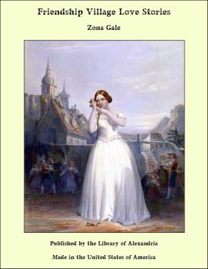 Cover of the book Friendship Village Love Stories by Rupert Brooke