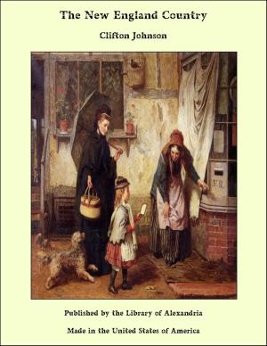 Cover of the book The New England Country by Alfred Edward Woodley Mason
