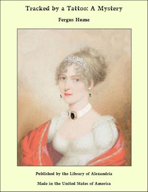 Cover of the book Tracked by a Tattoo: A Mystery by Augusta Jane Evans