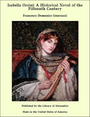 Cover of the book Isabella Orsini: A Historical Novel of the Fifteenth Century by Anonymous