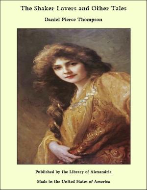 Cover of the book The Shaker Lovers and Other Tales by Brian W. Lavery