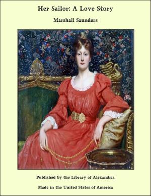 Cover of the book Her Sailor: A Love Story by Sir Arthur Thomas Quiller-Couch