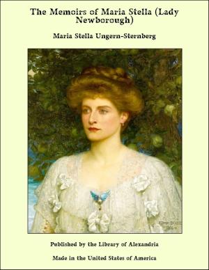 Cover of the book The Memoirs of Maria Stella (Lady Newborough) by Anonymous