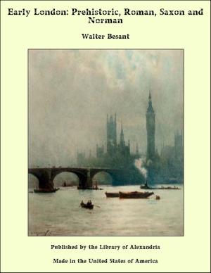 Cover of the book Early London: Prehistoric, Roman, Saxon and Norman by Maud Howe