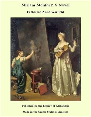 Cover of the book Miriam Monfort: A Novel by Samuel Rawson Gardiner