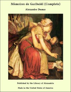 Cover of the book Mémoires de Garibaldi (Complete) by Harry Collingwood