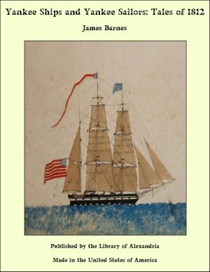 Cover of the book Yankee Ships and Yankee Sailors: Tales of 1812 by ISKCON Revival Movement