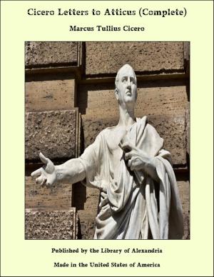 Cover of the book Cicero Letters to Atticus (Complete) by José María de Pereda