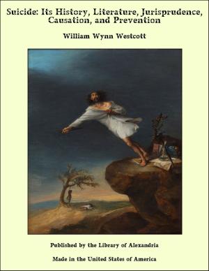 Cover of the book Suicide: Its History, Literature, Jurisprudence, Causation, and Prevention by William H. Harrison