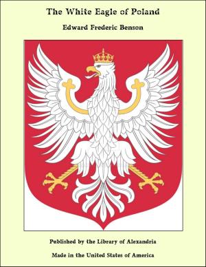 Cover of the book The White Eagle of Poland by Daniel G. Brinton
