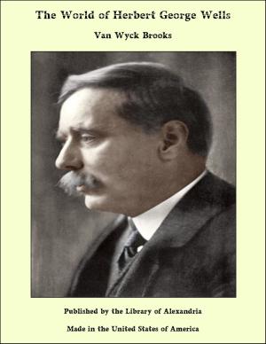 Cover of The World of Herbert George Wells by Van Wyck Brooks, Library of Alexandria