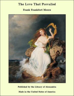 Cover of the book The Love That Prevailed by Denis Caulfield Heron