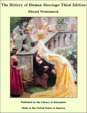 Cover of the book The History of Human Marriage: Third Edition by Judith Gautier